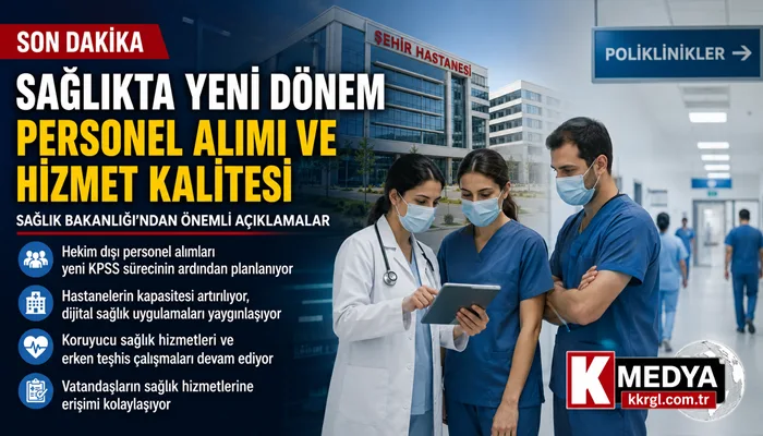Sağlık Bakanlığı’ndan Sağlık Hizmetlerinde Yeni Dönem: Personel Planlaması ve Hizmet Kalitesini Artıracak Adımlar Gündemde