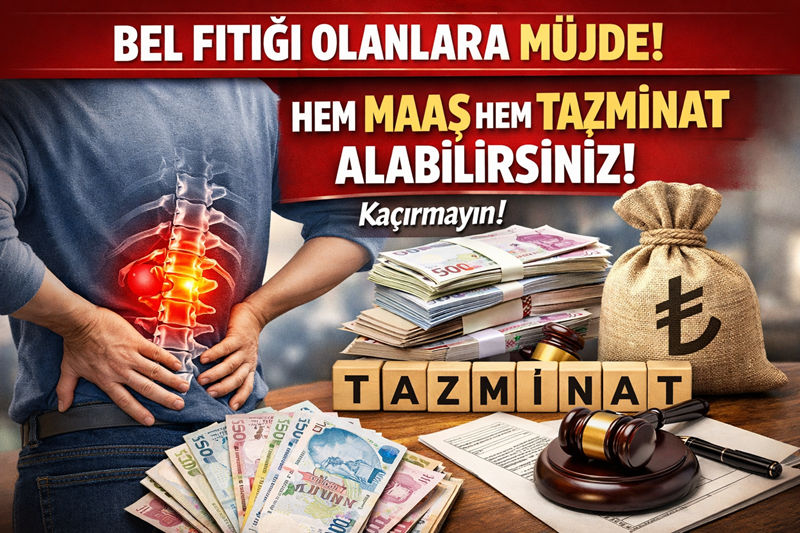 Bel fıtığı olanlara müjde: Maaş ve Tazminat Alabilirsiniz